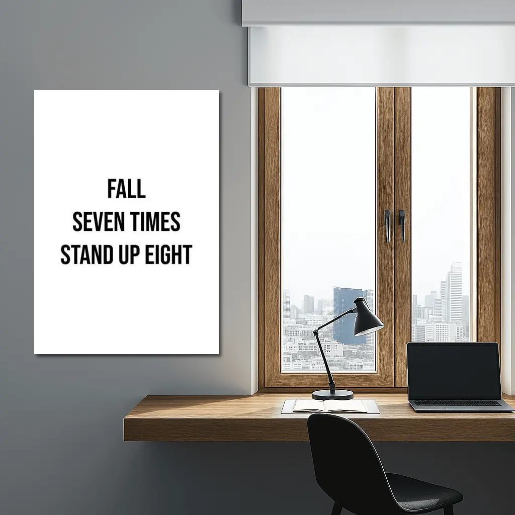 Fall Seven Times Stand Up Eight Quote – Wall Art