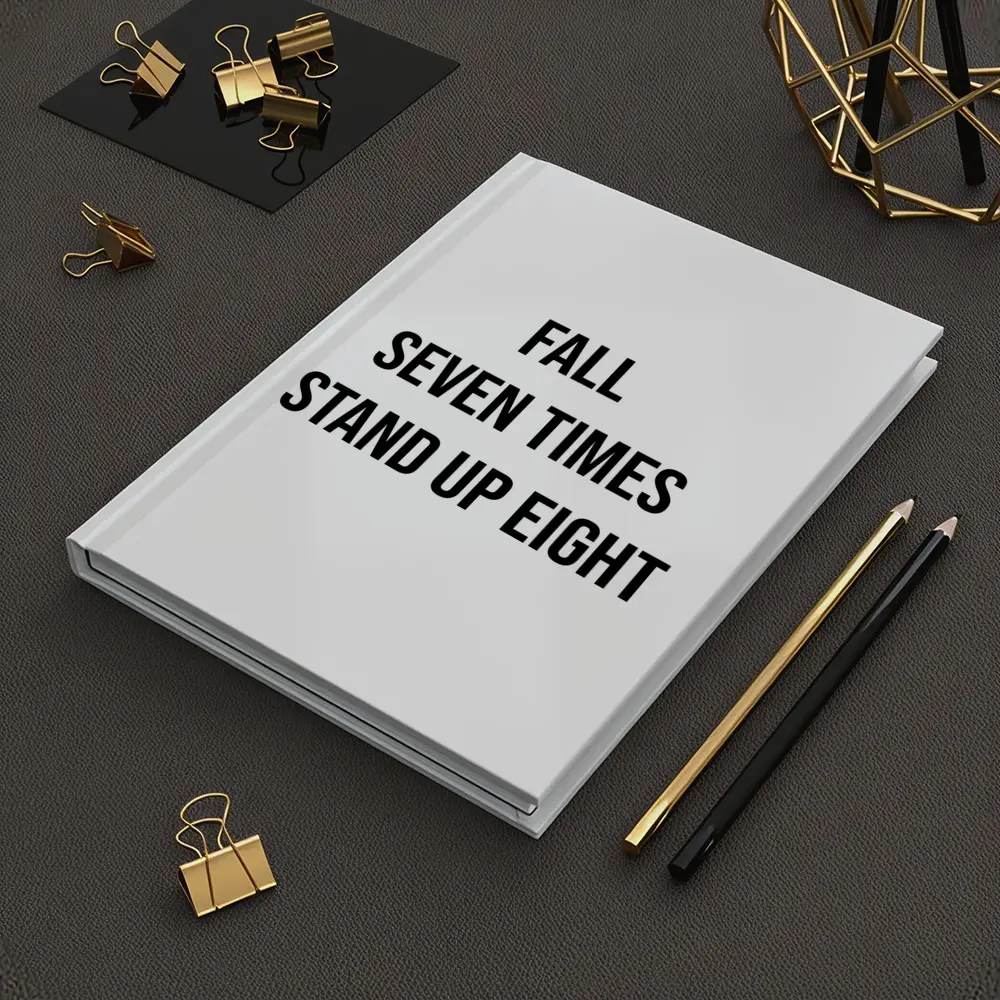 Fall Seven Times Stand Up Eight Quote – Notebooks