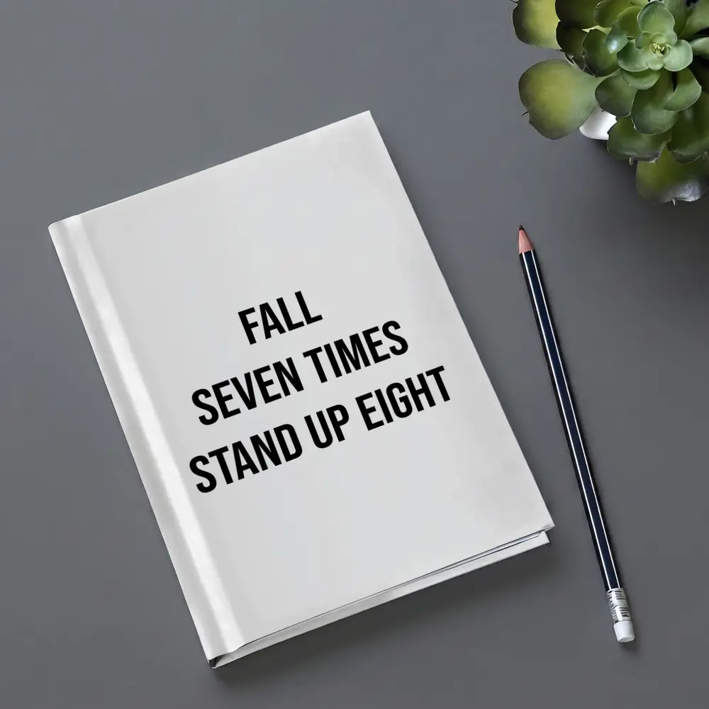 Fall Seven Times Stand Up Eight Quote – Notebooks