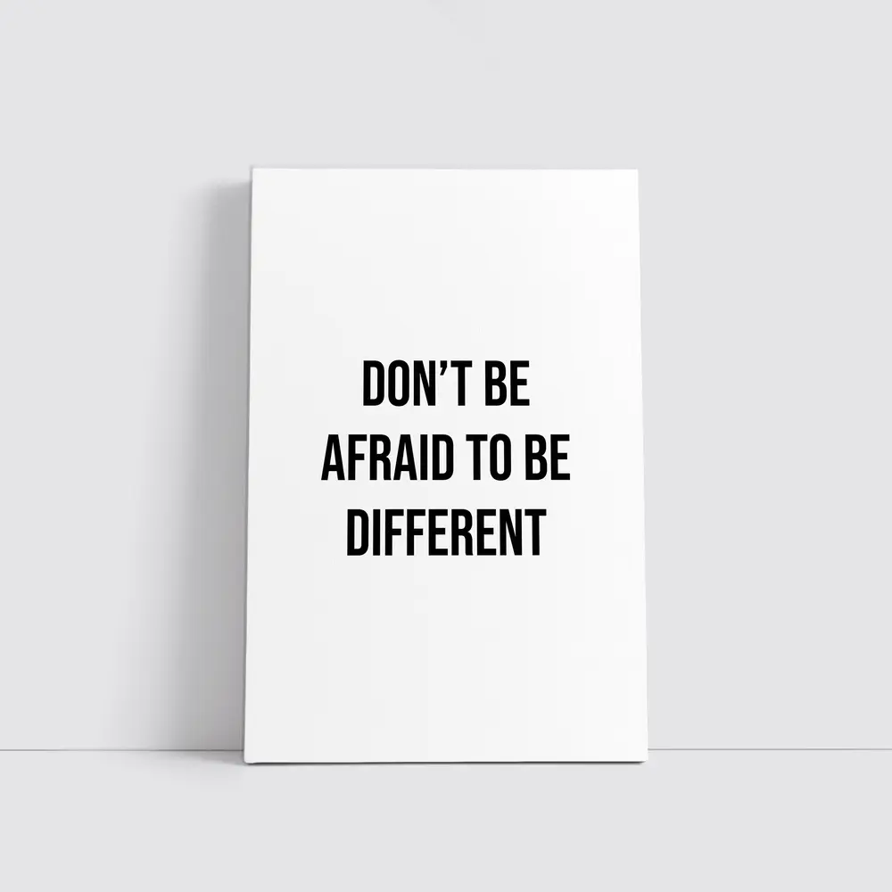 Don't Be Afraid To Be Different Quote – Wall Art