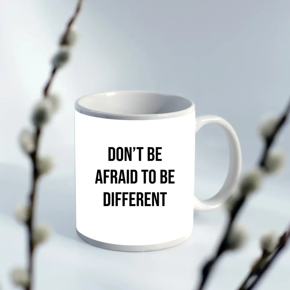 Don't Be Afraid To Be Different Quote – Mugs