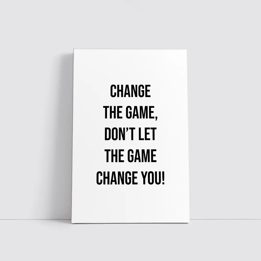Change The Game Bold Motivational Quote Print – Wall Art