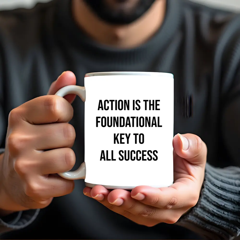 Action Is The Foundational Key To Success – Mugs