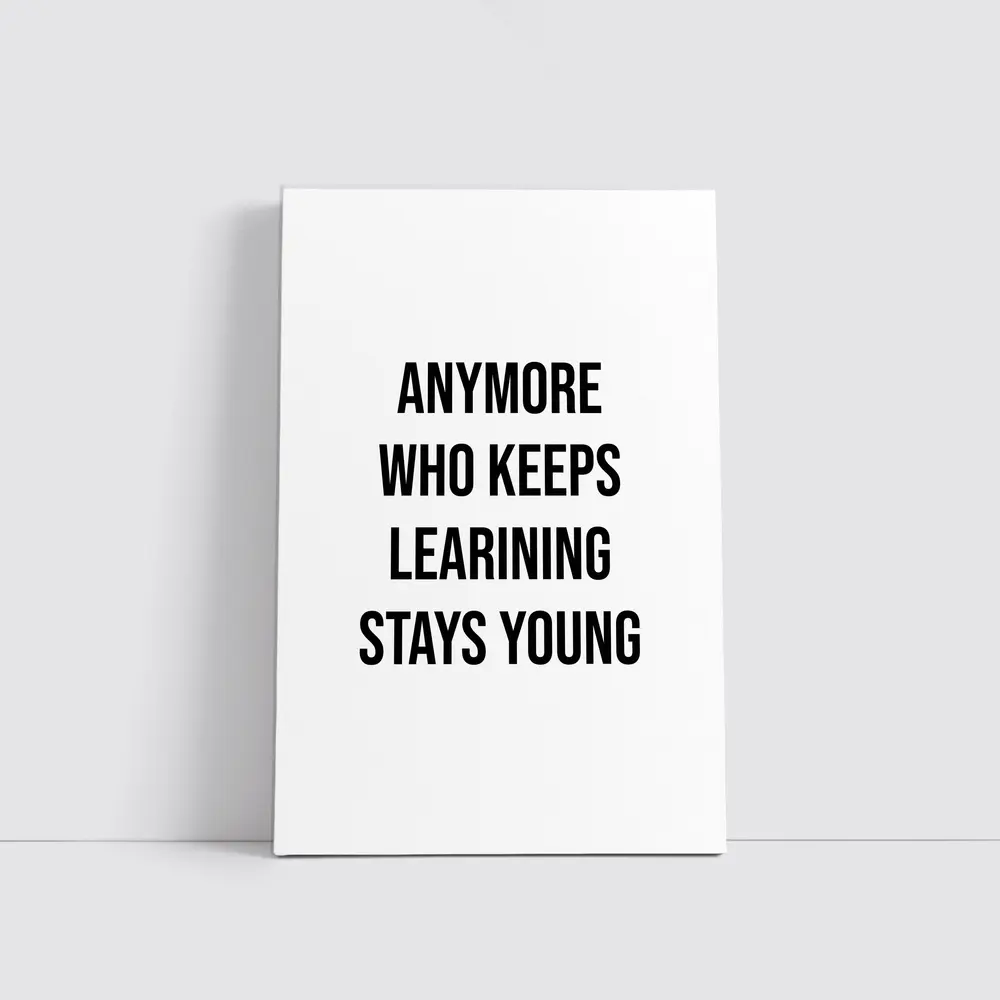 Who Keeps Learning Stays Young Quote – Wall Art