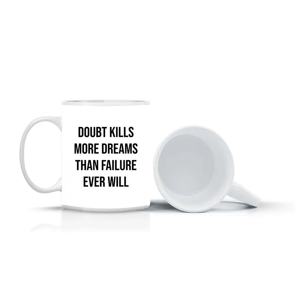Doubt Kills More Dreams Than Failure Quote – Mugs