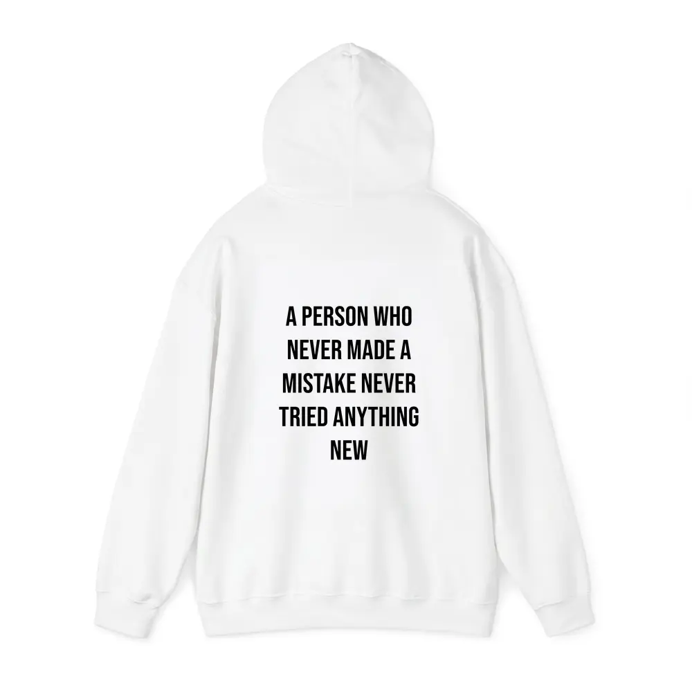 A Person Never Made Mistake Inspirational Quote – Hoodies