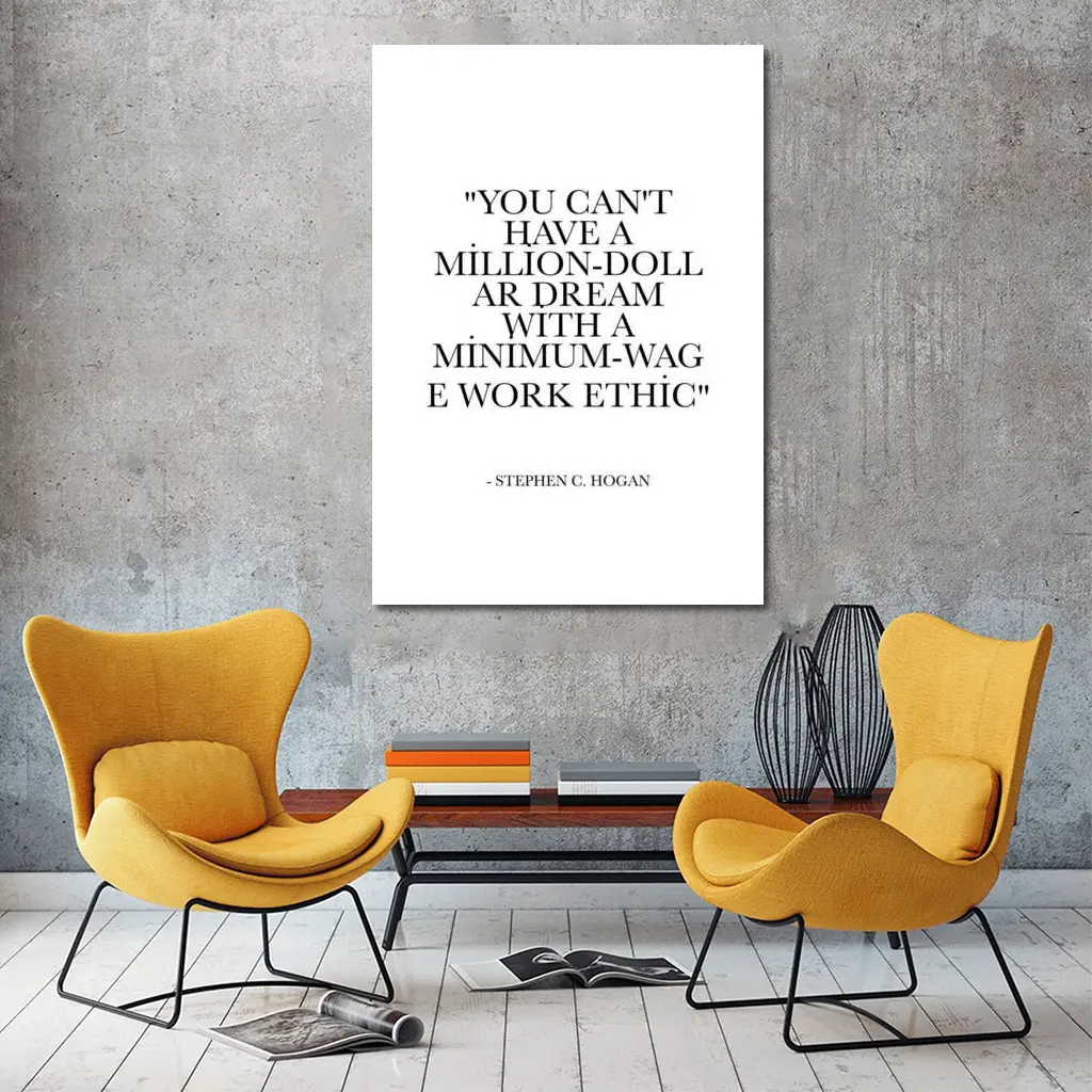 Million Dollar Dream Minimum Wage Work Ethic Quote – Wall Art