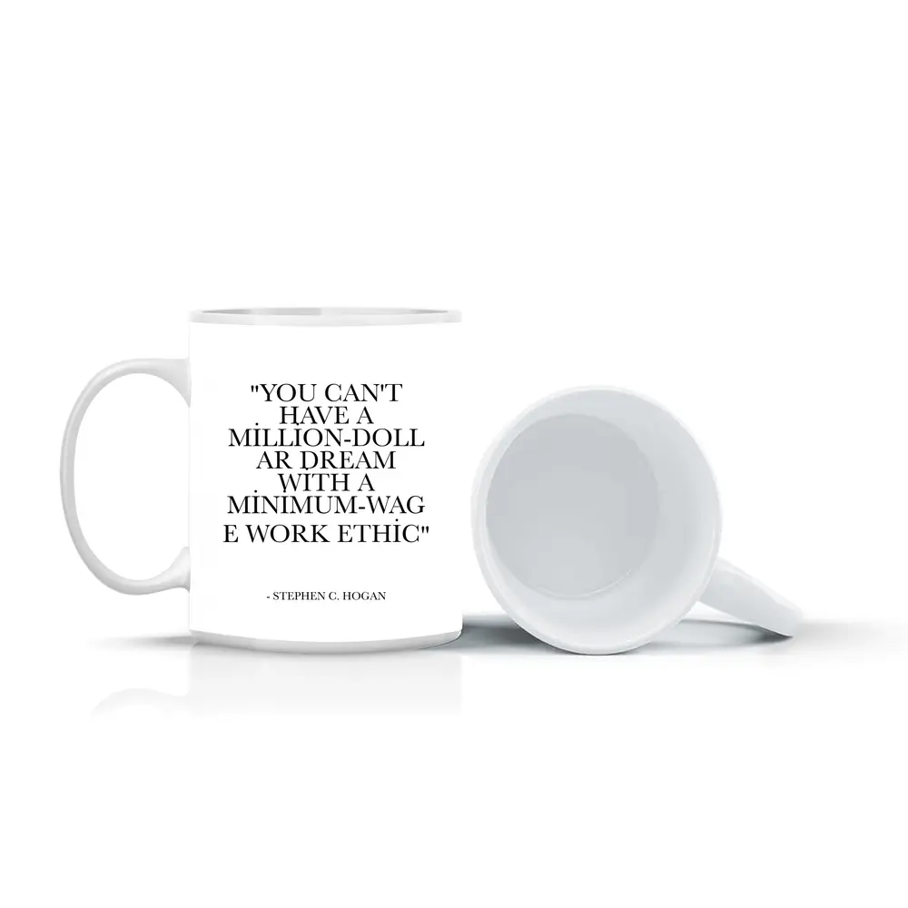 Million Dollar Dream Minimum Wage Work Ethic Quote – Mugs