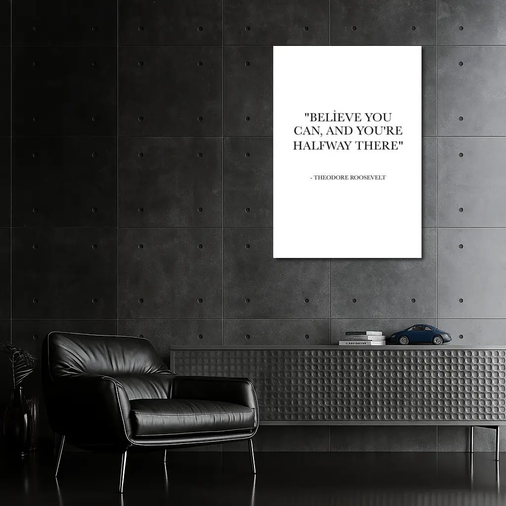 Theodore Roosevelt Believe You Can Quote – Wall Art