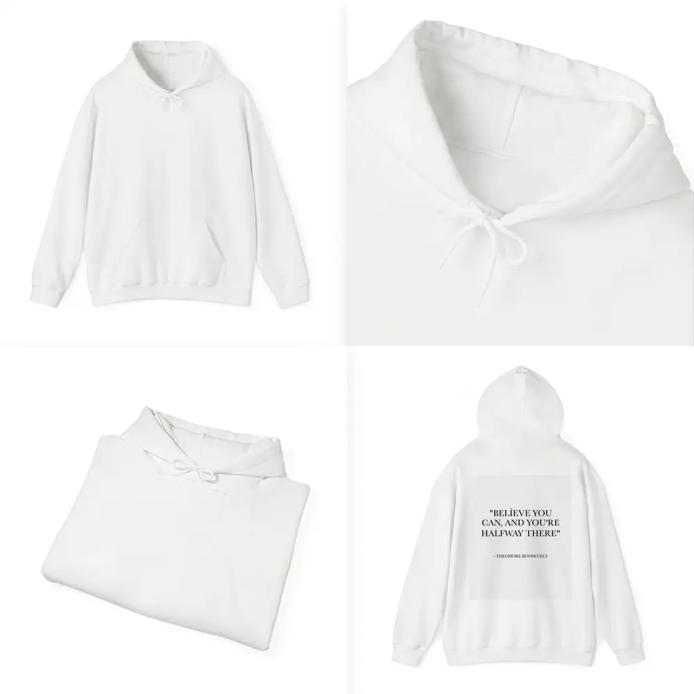 Theodore Roosevelt Believe You Can Quote – Hoodies