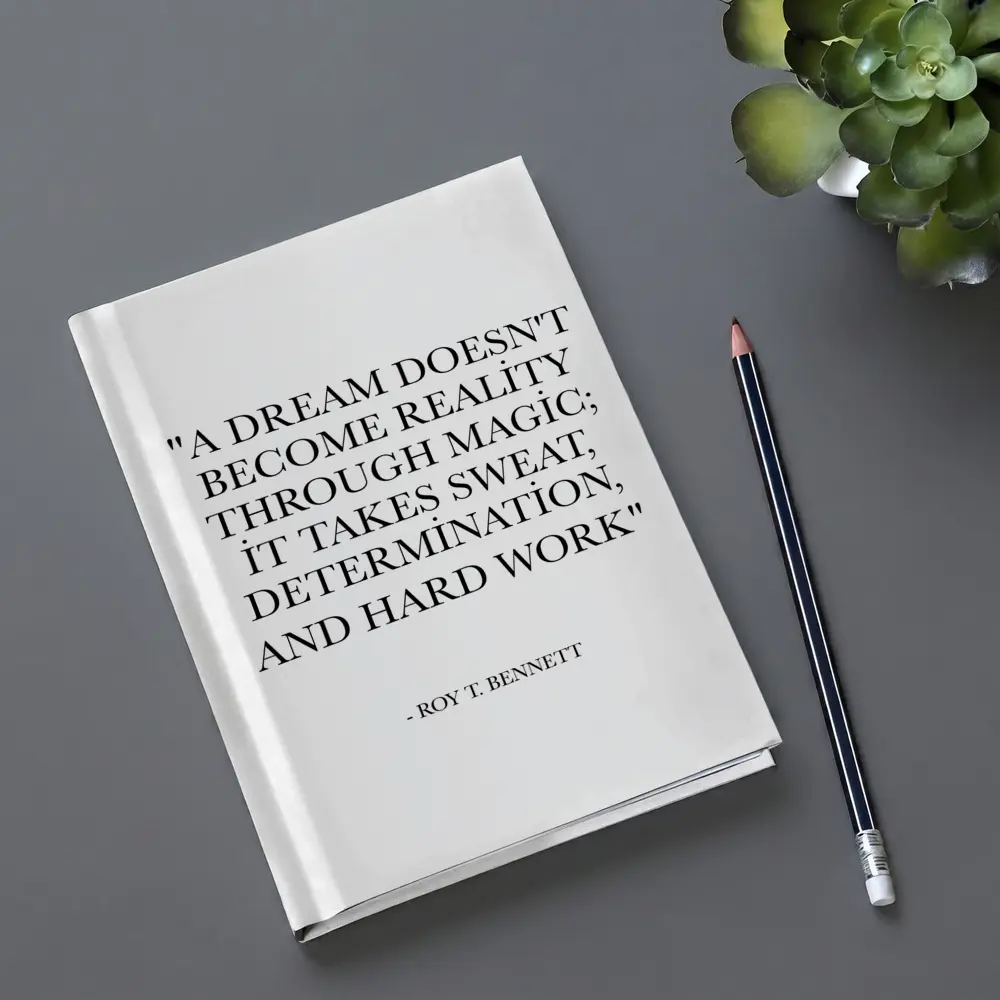 Roy T Bennett Dream Hard Work Quote – Notebooks