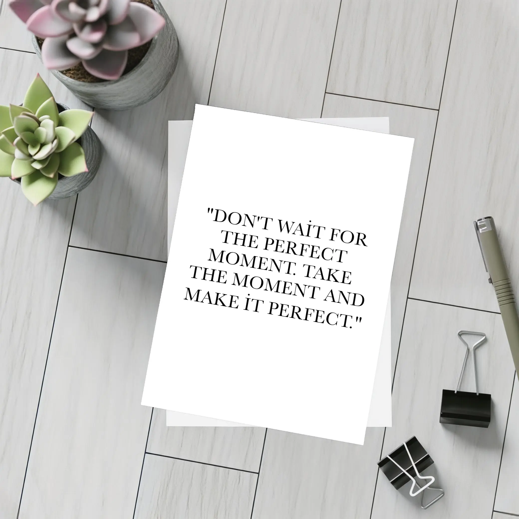 Don't Wait Take The Moment Perfect Quote – Postcards