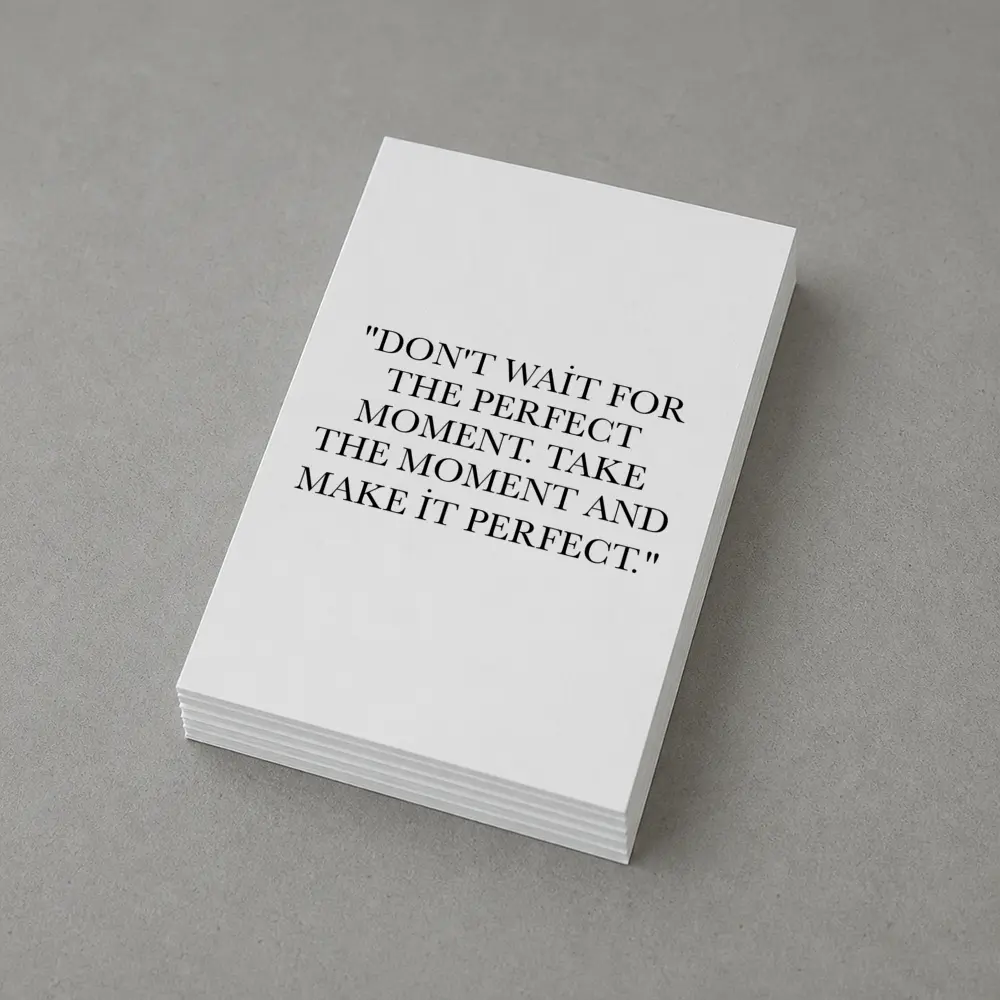 Don't Wait Take The Moment Perfect Quote – Postcards