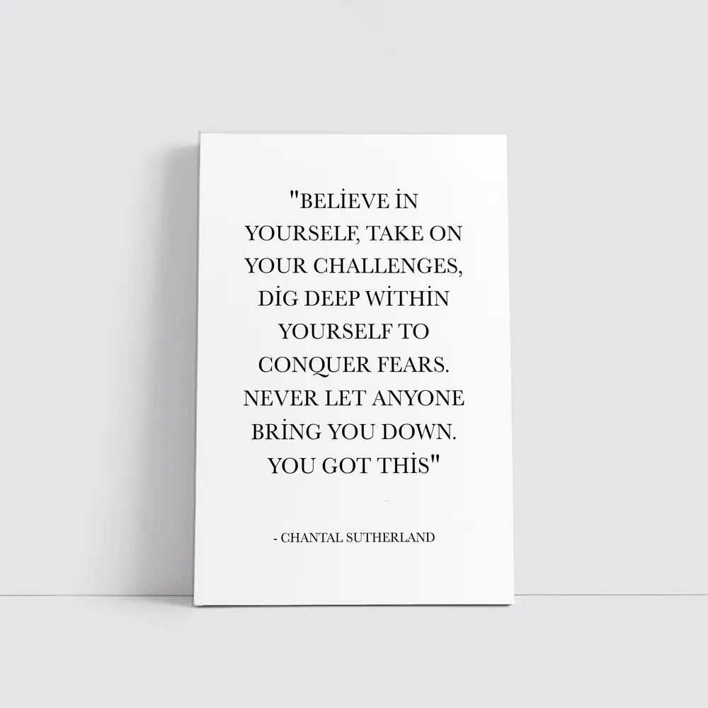 Chantal Sutherland Believe In Yourself Quote – Wall Art
