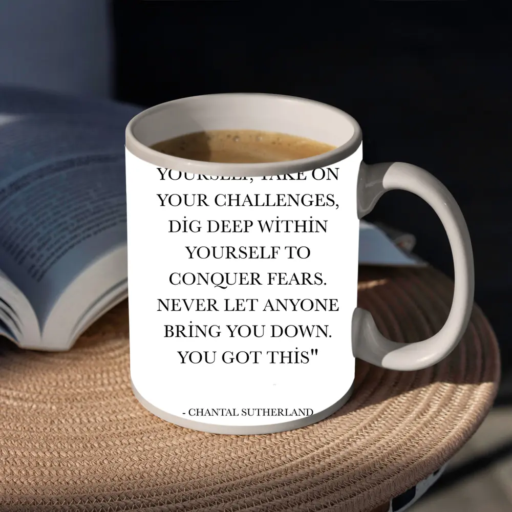 Chantal Sutherland Believe In Yourself Quote – Mugs