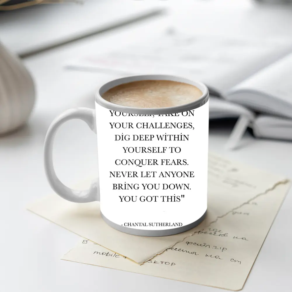 Chantal Sutherland Believe In Yourself Quote – Mugs