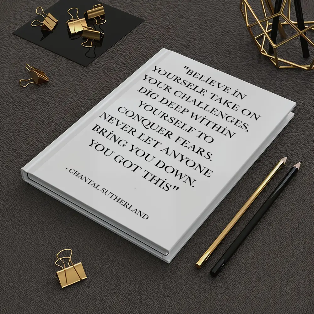 Chantal Sutherland Believe In Yourself Quote – Notebooks