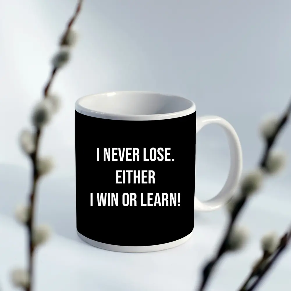 I Never Lose Win Or Learn Quote – Mugs