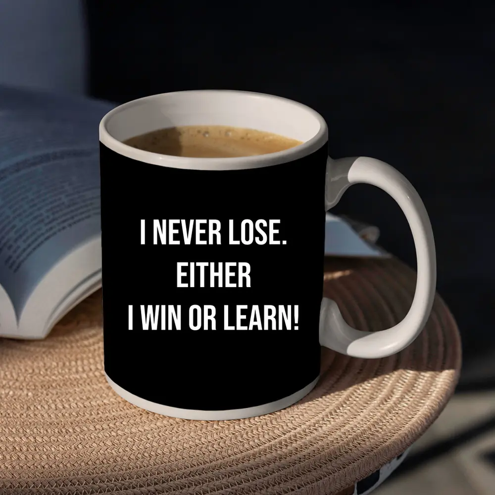 I Never Lose Win Or Learn Quote – Mugs