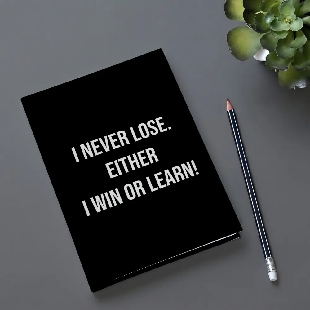 I Never Lose Win Or Learn Quote – Notebooks