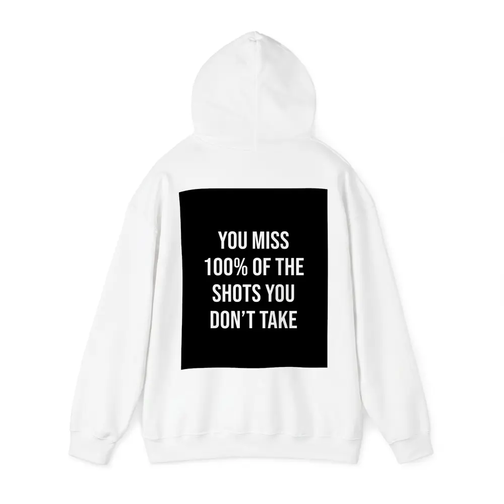 You Miss Shots You Don't Take Quote – Hoodies