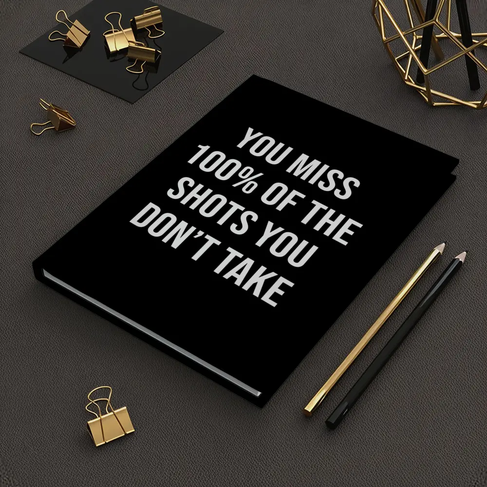 You Miss Shots You Don't Take Quote – Notebooks