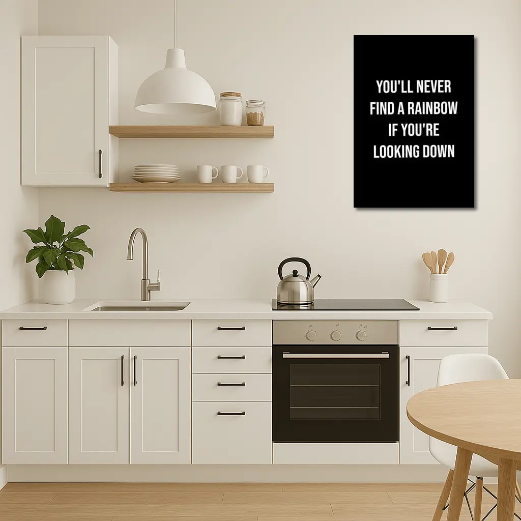 You'll Never Find Rainbow Looking Down Quote – Wall Art