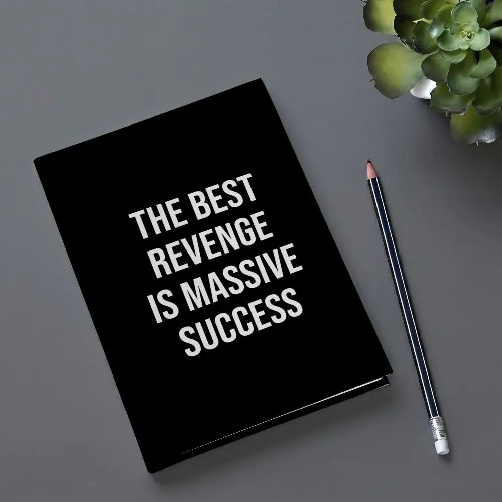 The Best Revenge Is Massive Success Quote – Notebooks