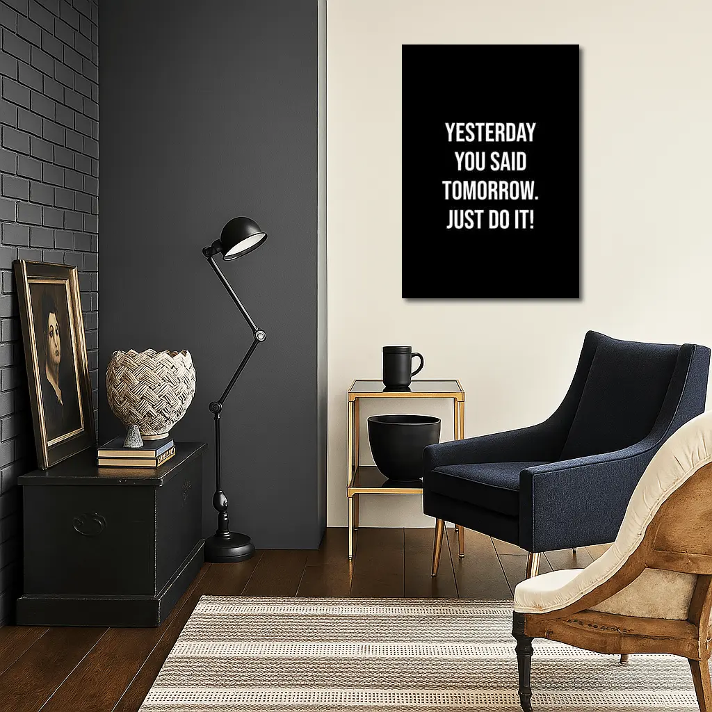 Yesterday You Said Tomorrow Just Do It – Wall Art