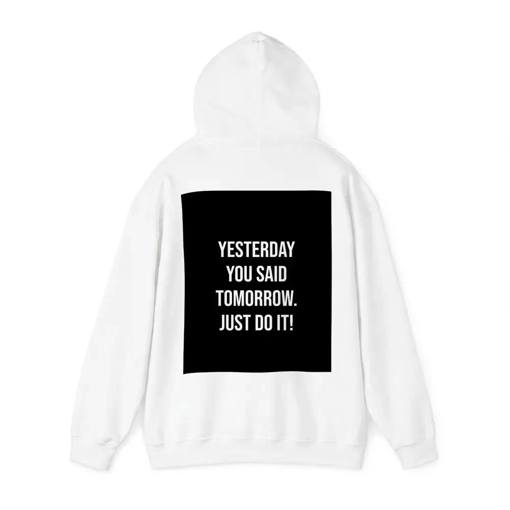 Yesterday You Said Tomorrow Just Do It – Hoodies