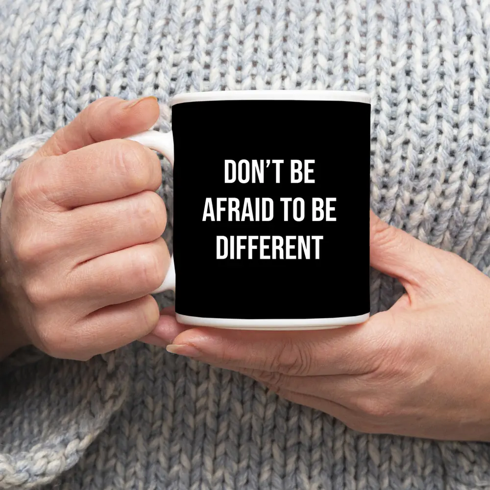 Don't Be Afraid To Be Different Black – Mugs