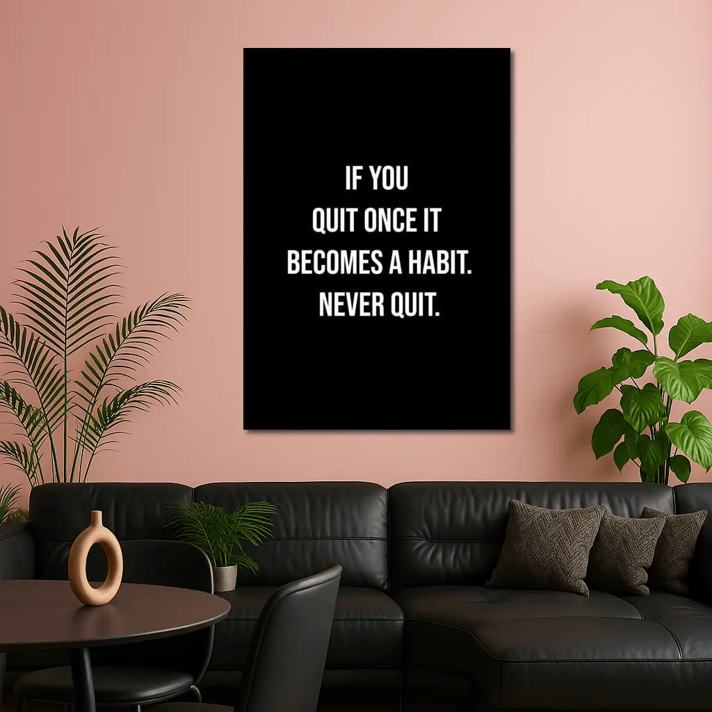 Never Quit Motivational Quote Black Background – Wall Art