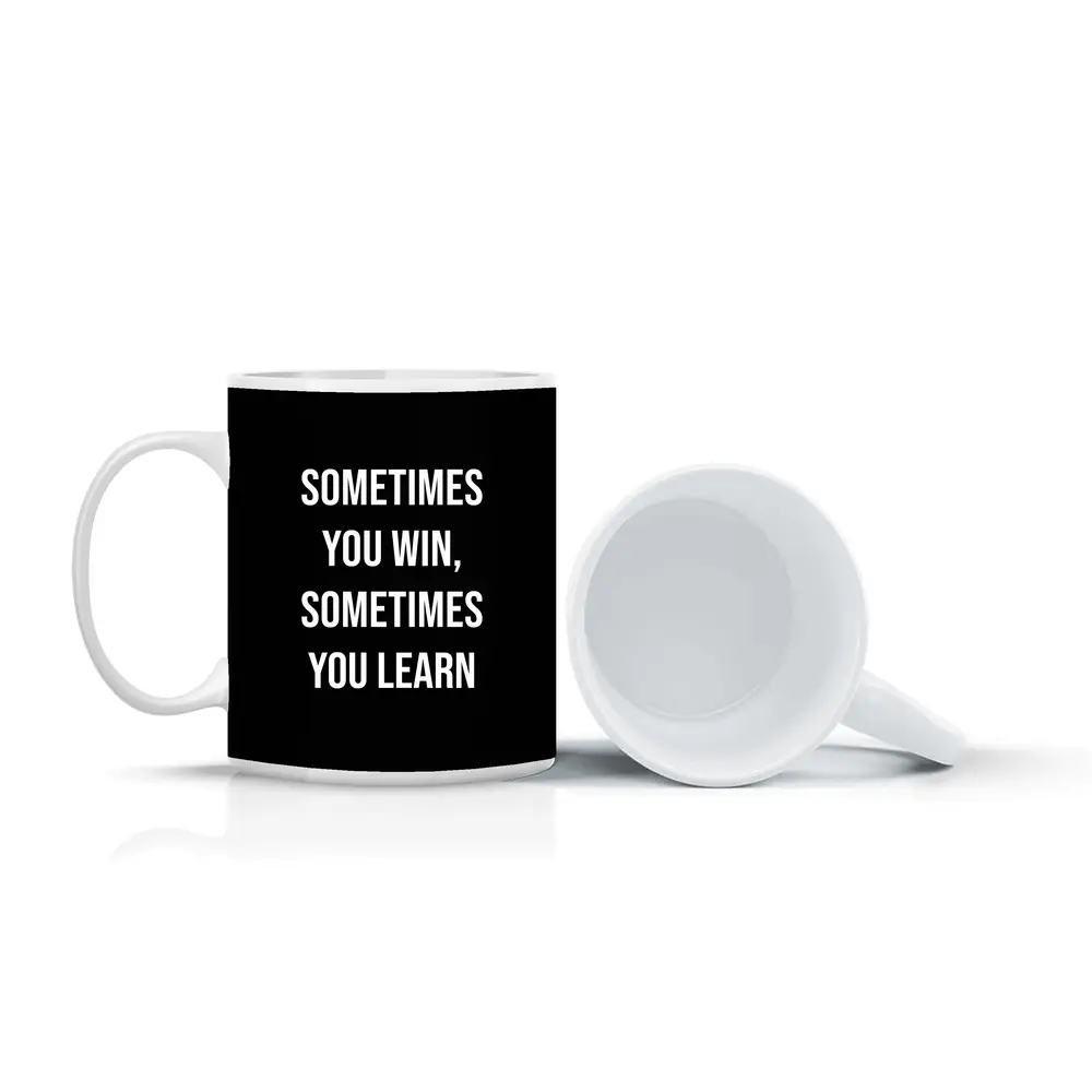 Sometimes You Win Sometimes You Learn Quote – Mugs