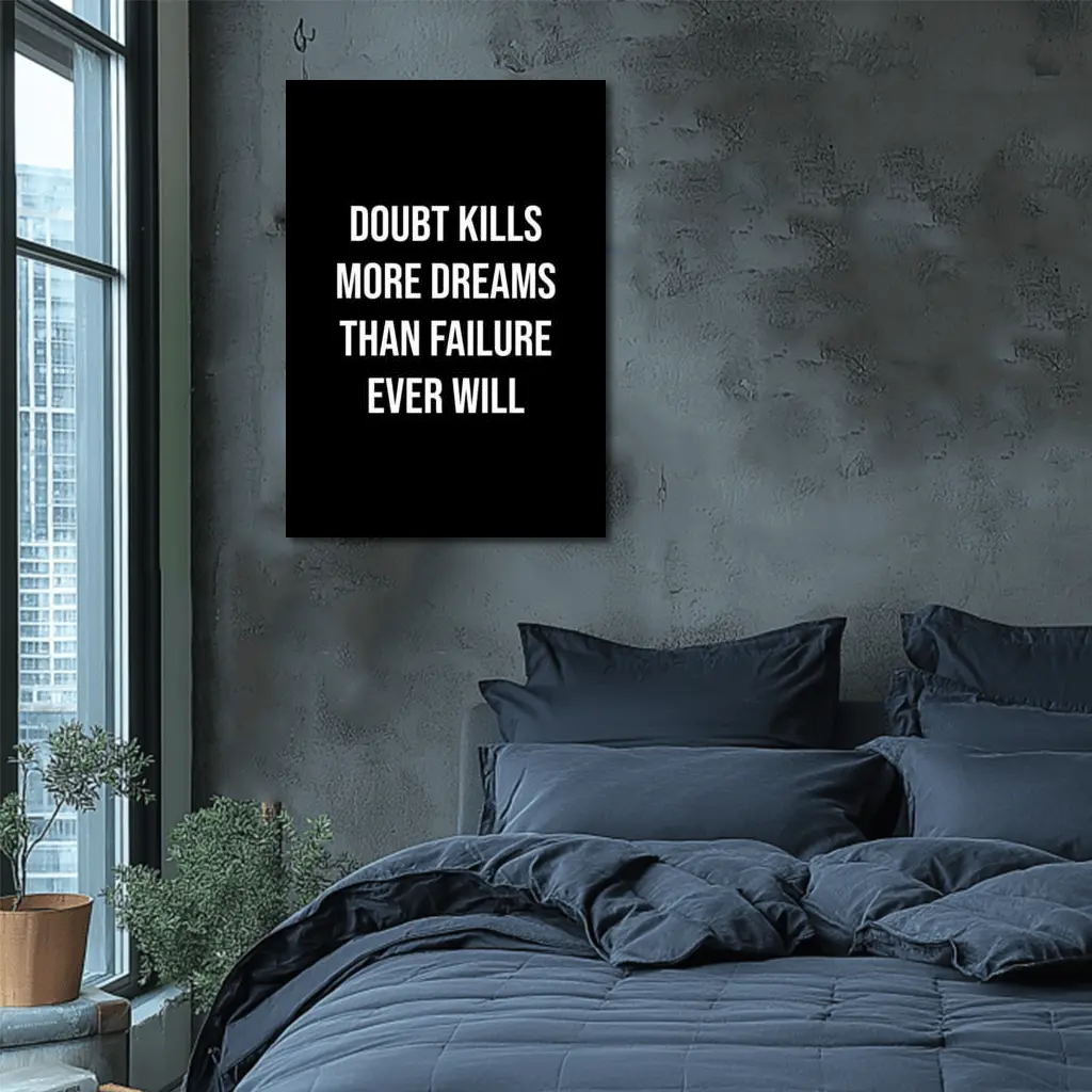 Doubt Kills More Dreams Than Failure Quote – Wall Art