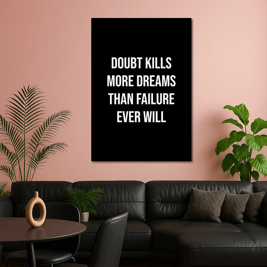 Doubt Kills More Dreams Than Failure Quote – Wall Art