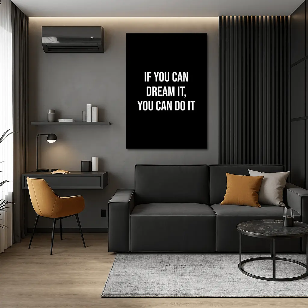 If You Can Dream It You Can Do It – Wall Art
