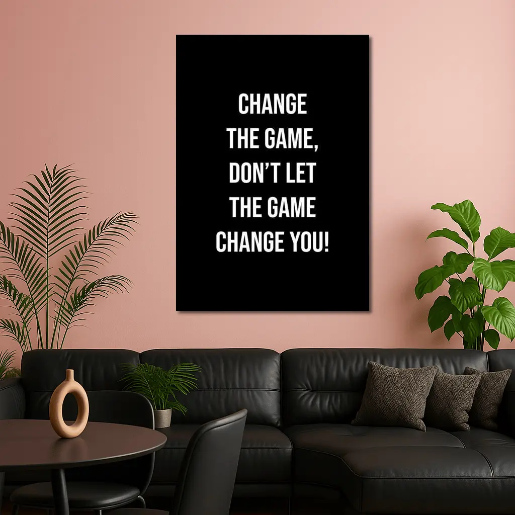 Change The Game Motivational Quote Black Background – Wall Art