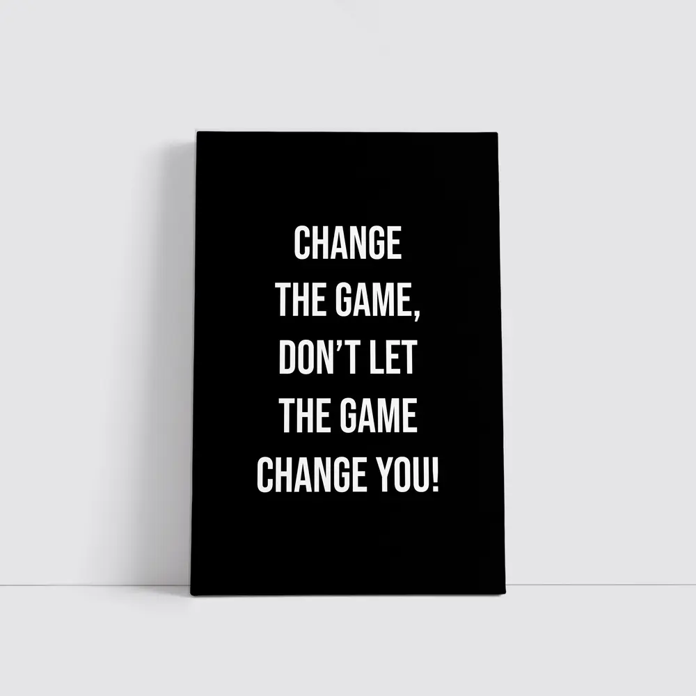 Change The Game Motivational Quote Black Background – Wall Art