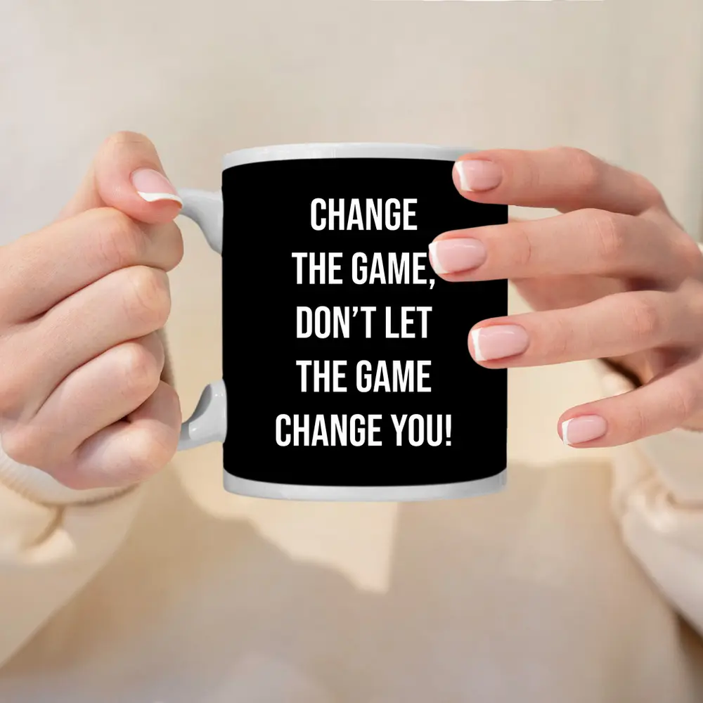 Change The Game Motivational Quote Black Background – Mugs