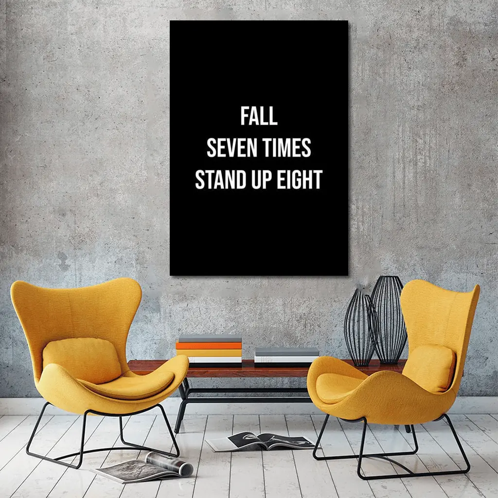 Fall Seven Times Stand Up Eight Quote – Wall Art