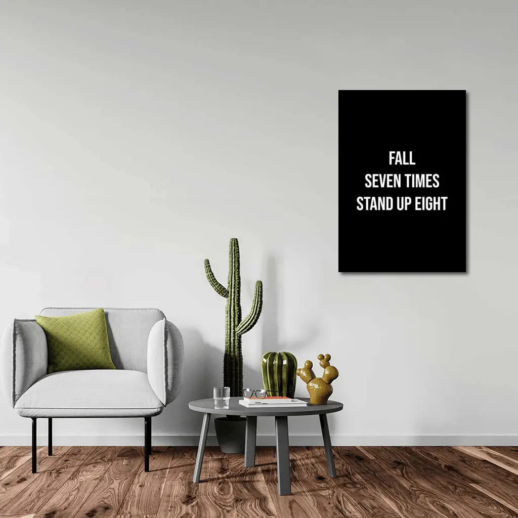 Fall Seven Times Stand Up Eight Quote – Wall Art