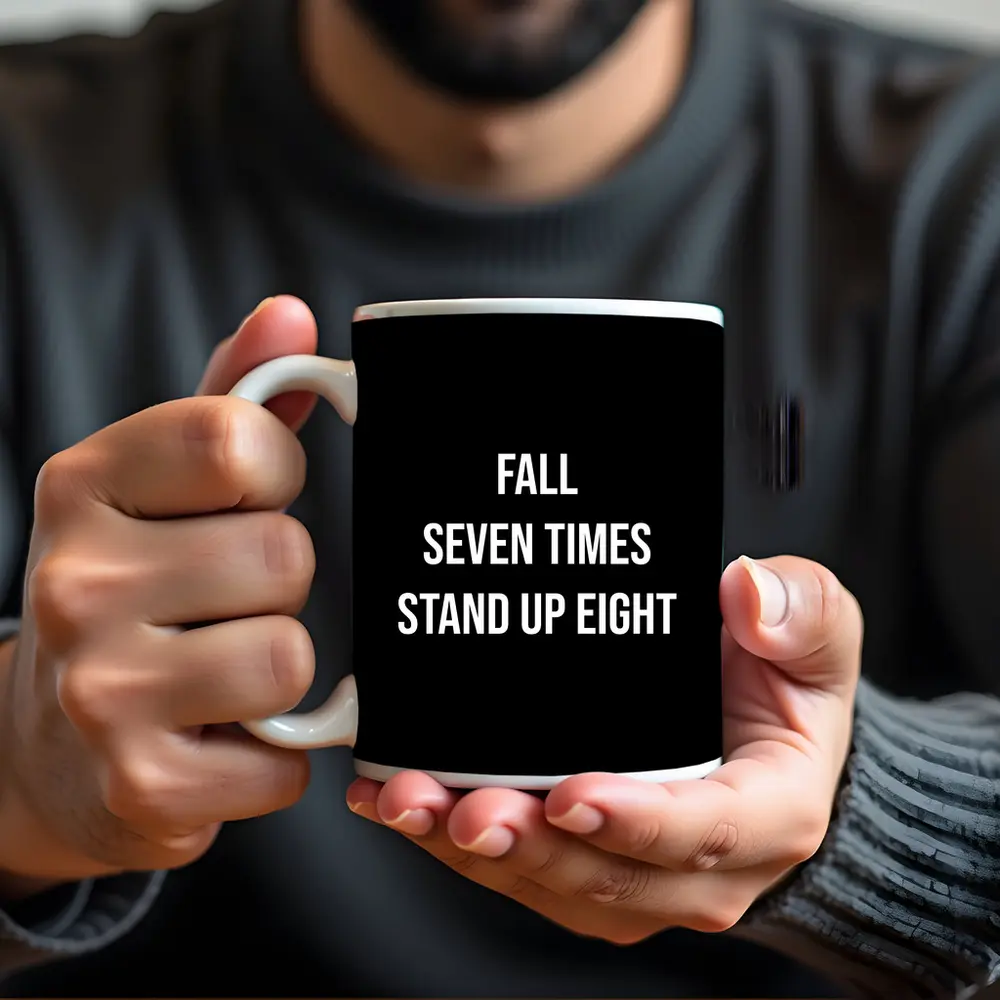 Fall Seven Times Stand Up Eight Quote – Mugs