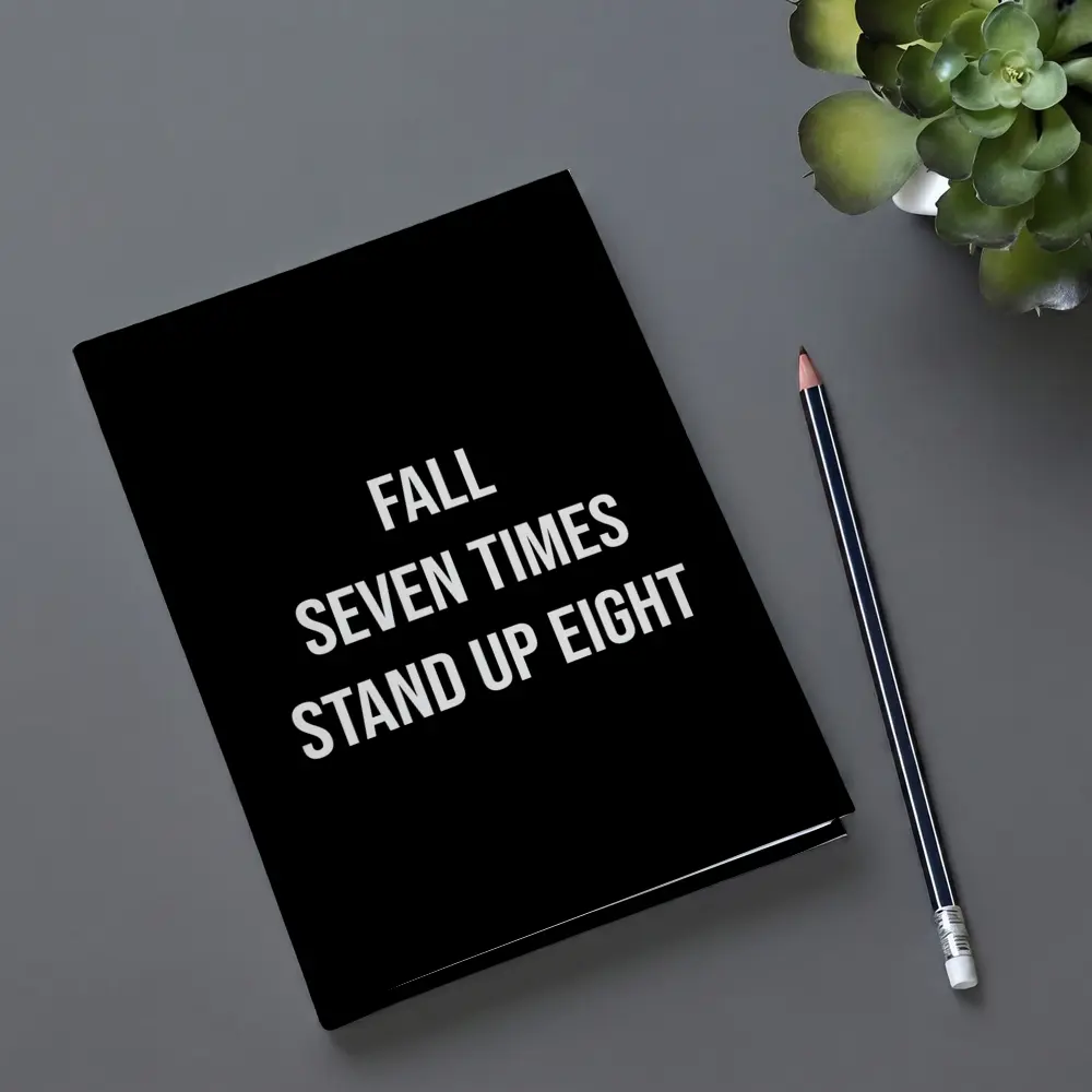 Fall Seven Times Stand Up Eight Quote – Notebooks