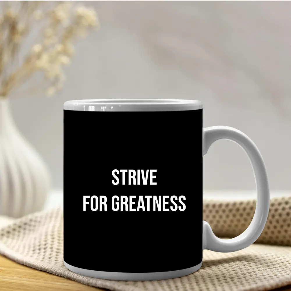 Strive For Greatness Bold Black Motivational Art – Mugs