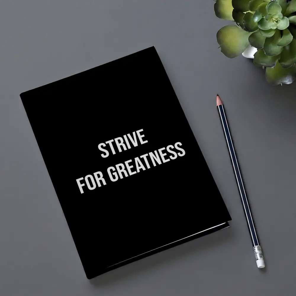 Strive For Greatness Bold Black Motivational Art – Notebooks