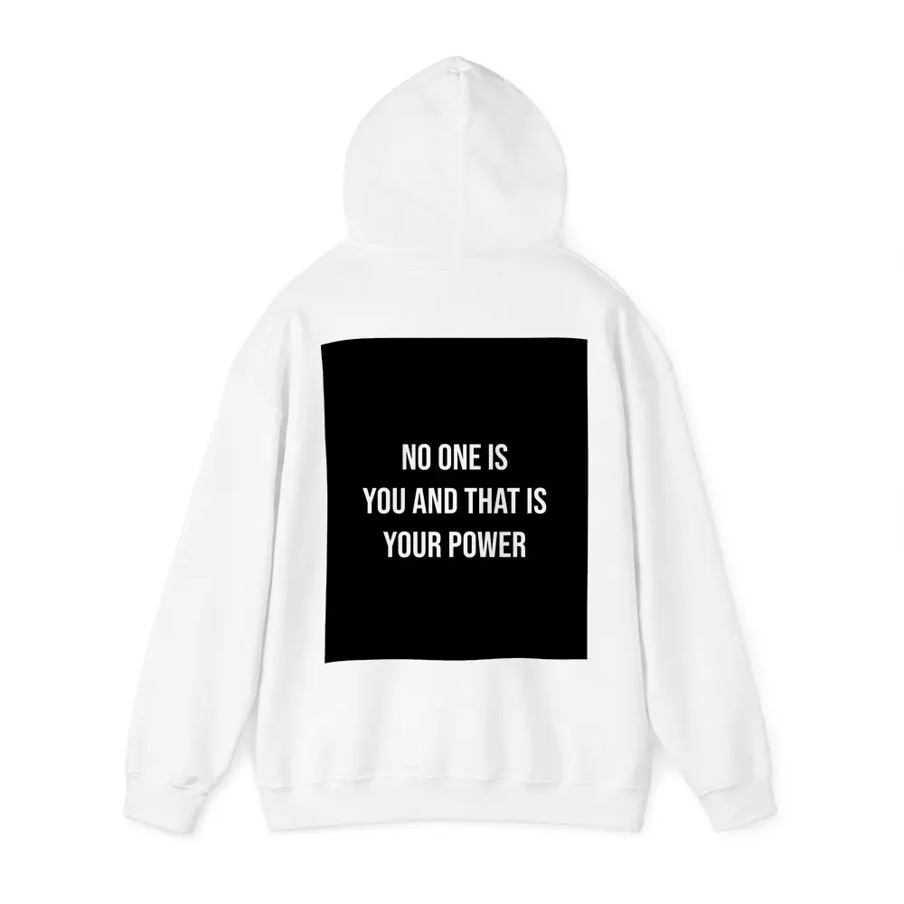 No One Is You That Is Your Power – Hoodies
