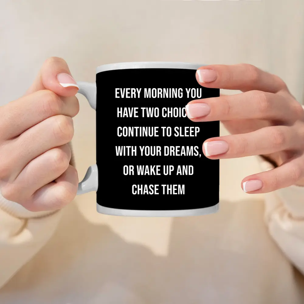 Wake Up Chase Dreams Black Motivational Quote – Mugs