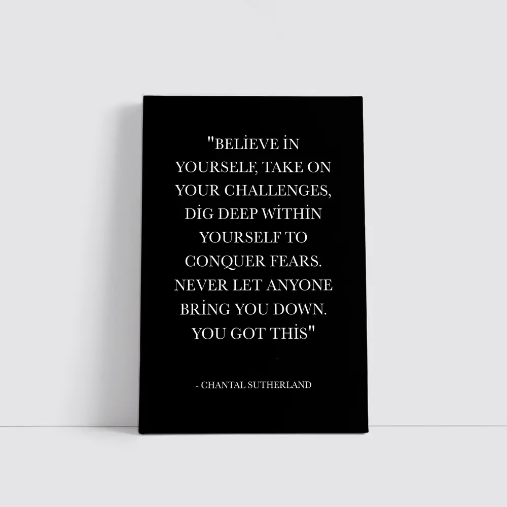 Chantal Sutherland Believe In Yourself Quote – Wall Art