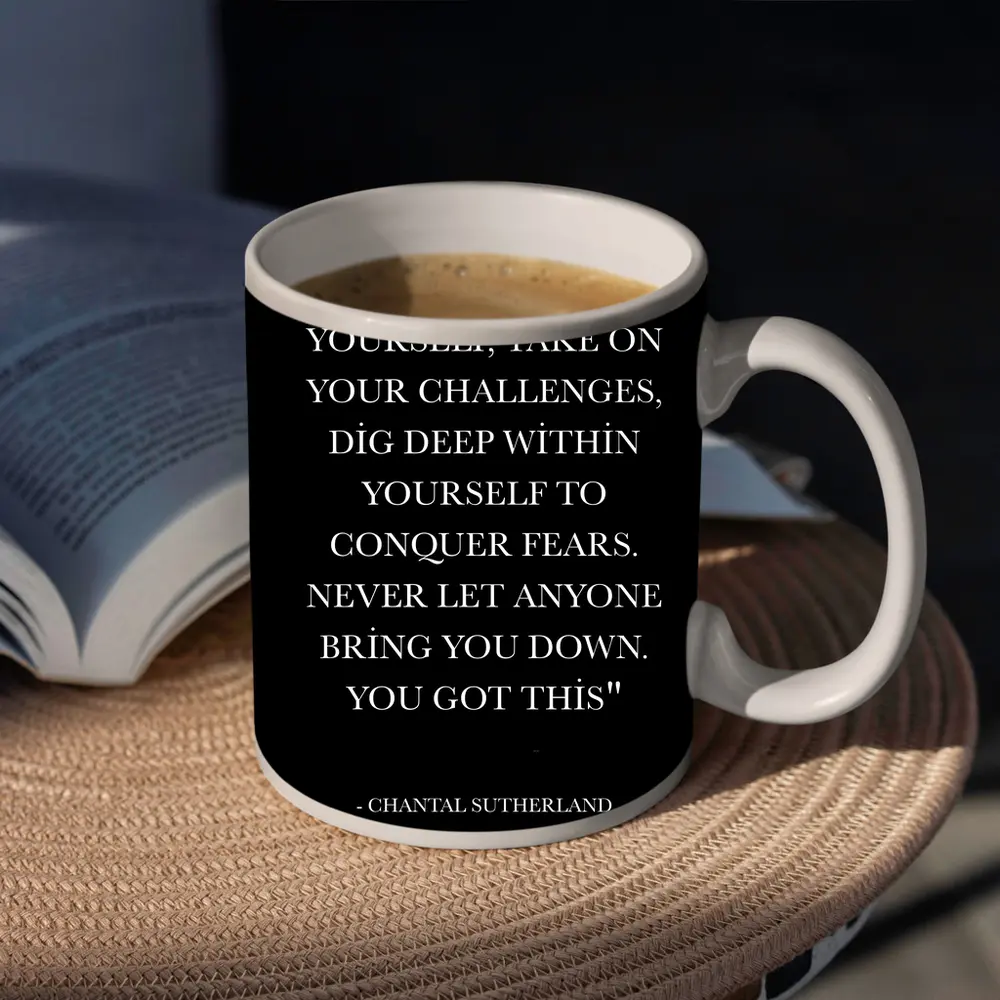 Chantal Sutherland Believe In Yourself Quote – Mugs