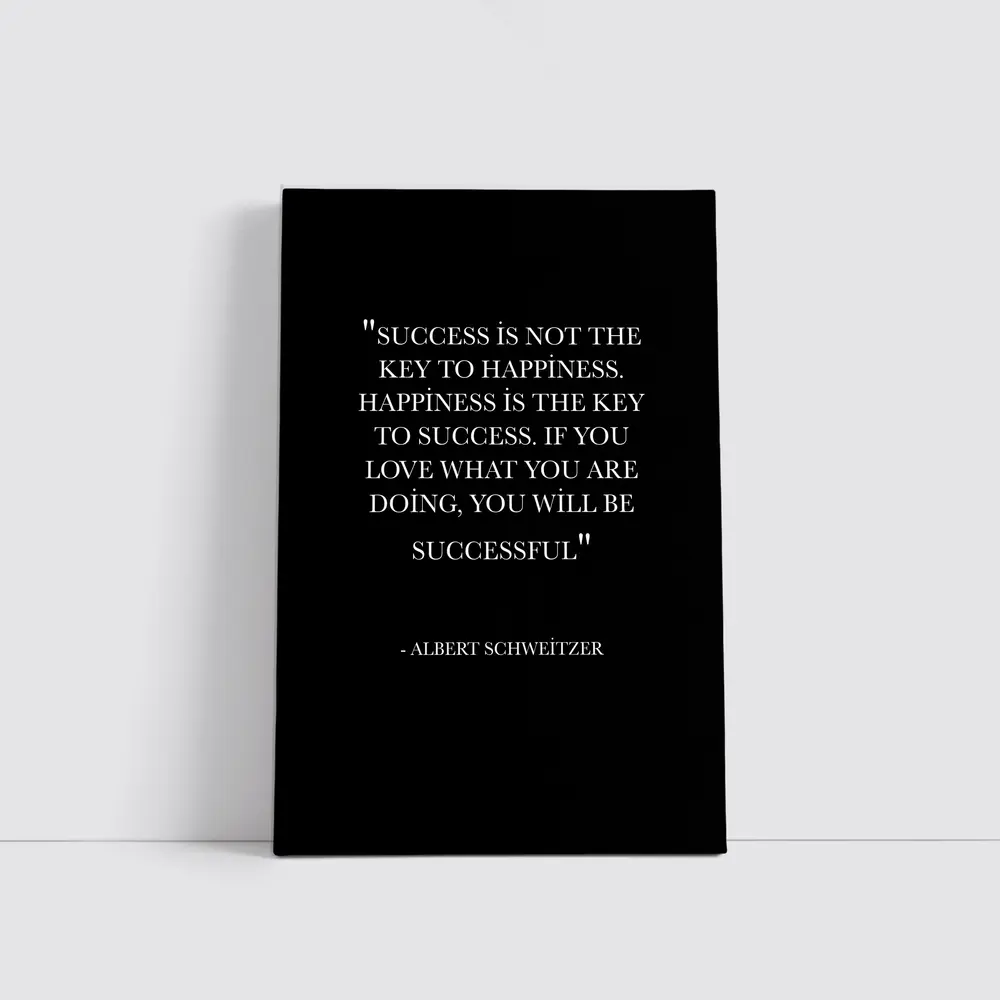 Albert Schweitzer Happiness Success Quote Black – Wall Art